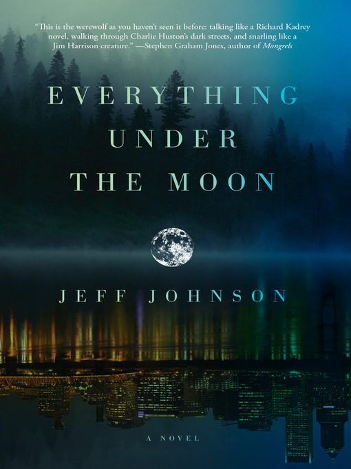 Title details for Everything Under the Moon by Jeff Johnson - Available